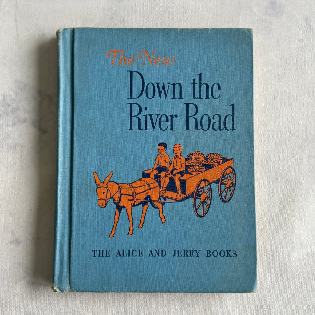 The New Down the River Road 1952 Alice and Jerry reader, blue cloth cover with donkey cart