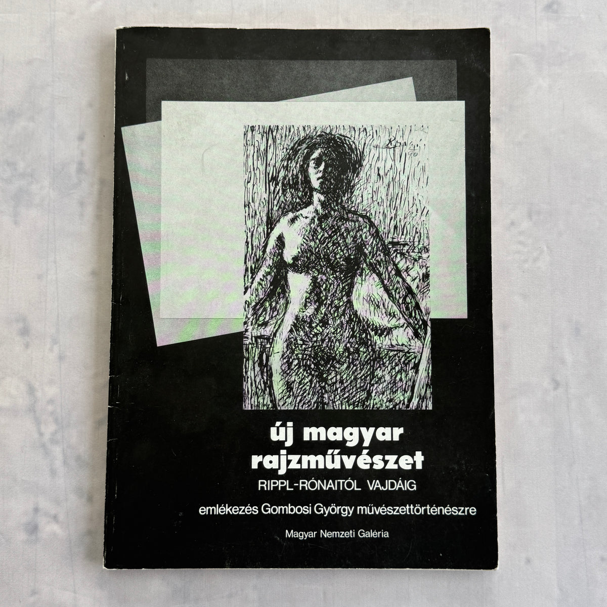 New Hungarian Art of Drawing – 1984 Hungarian National Gallery Exhibition Catalogue