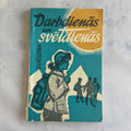 Latvian Book Darbdienās un svētdienās (1966) – Riga Soviet Era Health & Lifestyle