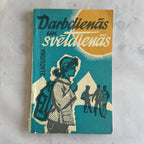 Latvian Book Darbdienās un svētdienās (1966) – Riga Soviet Era Health & Lifestyle