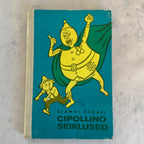 Cipollino Seiklused – Gianni Rodari 1975 Illustrated Estonian Children’s Book